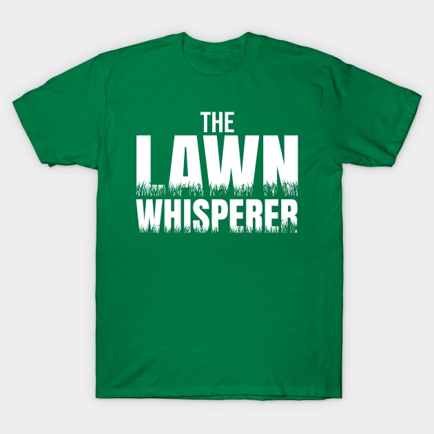 The Lawn Whisperer T-Shirt by Shirtbubble